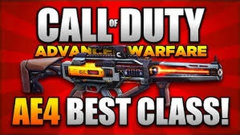 COD Advanced Warfare:Best class setup-AE4