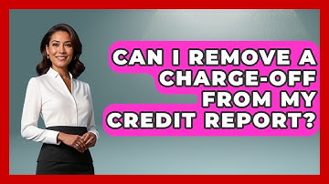 Can I Remove A Charge-off From My Credit Report? - Consumer Laws For You