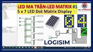 Led Matrix Logisim | Led Matrix 5x7 Display And Simulation On Logisim #1