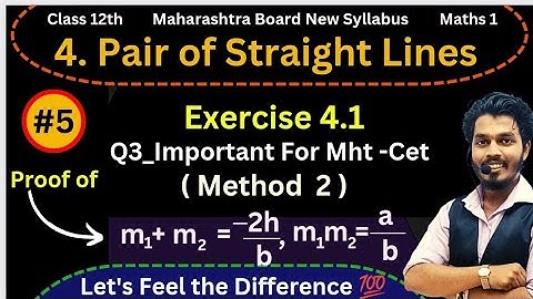 Lec 05.Pair of Straight Lines| Exercise 4.1|Combined/Joint Equations|Q3_Method 2 | Mht-Cet|