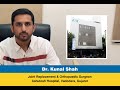 Knee preservation in severe knee arthritis  dr kunal shah  ashutosh hospital vadodara