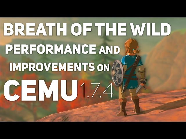 Cemu 1.11.5 Brings Significant Zelda Breath Of The Wild Perfomance  Improvements