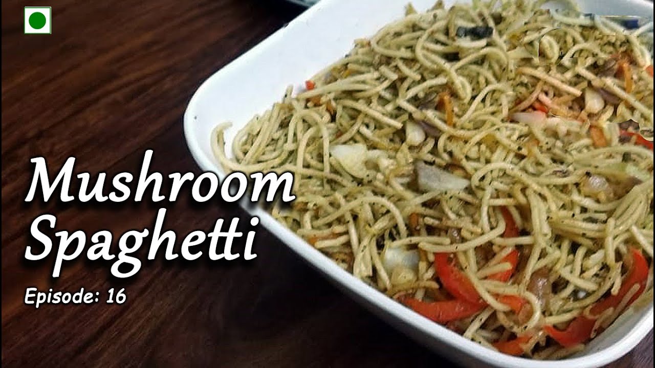 Mushroom Spaghetti Hakka Noodles Spaghetti Recipe Yen Kitchen