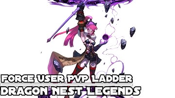 [Force User] PVP Gameplay Dragon Nest Rebirth of Legends