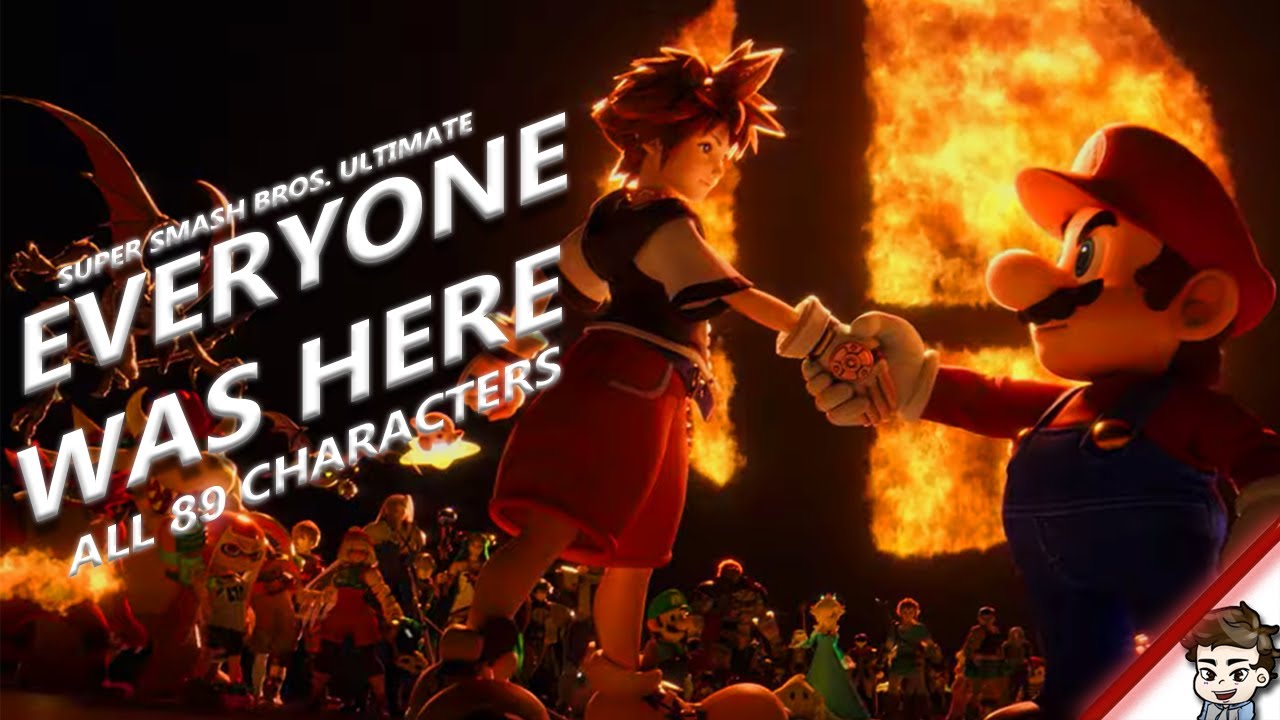 Super Smash Bros. Ultimate Tribute: Everyone Was Here