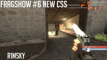 FRAGSHOW #6 - NEW CSS - R1MSKY