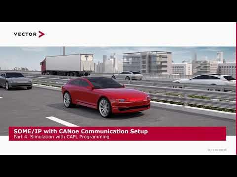 SOME/IP with CANoe Communication Setup – Part 4. Simulation with CAPL ...