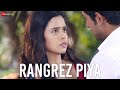Rangrez Piya | Apna Time Bhi Ayega | Fahmaan Khan & Megha Ray | Esha Gaur & Puneet Dixit
