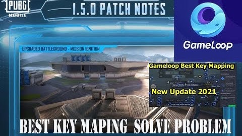 PUBG MOBILE NEW UPDATE | Gameloop Key Mapping Issue Best key Mapping