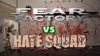 Fear Factory vs Hate Squad