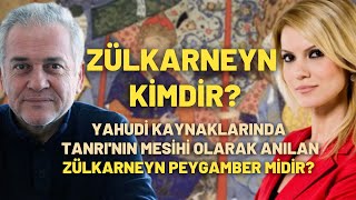 Zülkarneyn Kimdir? Yahudi Kaynaklarında Tanrı'nın Mesihi Olarak Anılan Zülkarneyn Peygamber Midir?