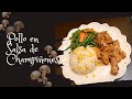 Jugoso Pollo en Salsa de Champiñones