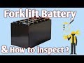 Forklift Battery & How to inspect it ?