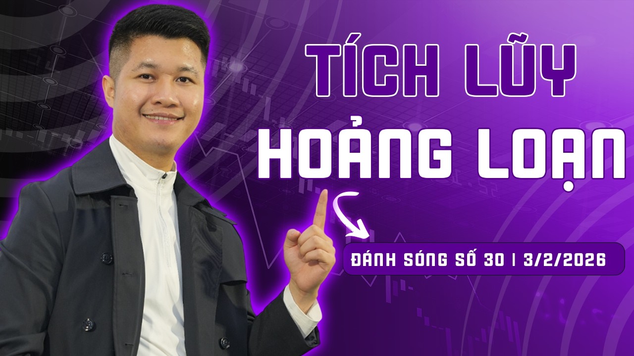 ĐÁNH SÓNG SỐ 30/2026: TÍCH LŨY HOẢNG LOẠN | Anh Lương Vịt