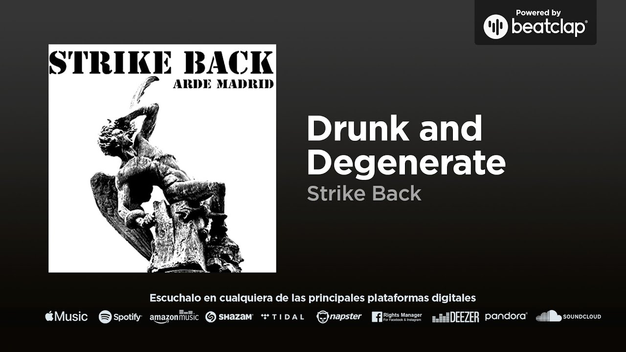 Strike Back - Drunk and Degenerate