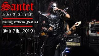 SANTET - Black Fvckin Mist @ Sulung Extreme Fest 2019