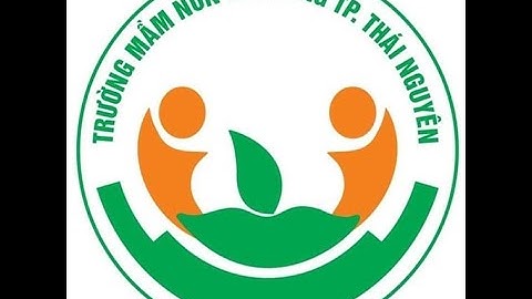 GIỚI THIỆU VỀ TRƯỜNG MẦM NON TÂN LONG, TP. THÁI NGUYÊN