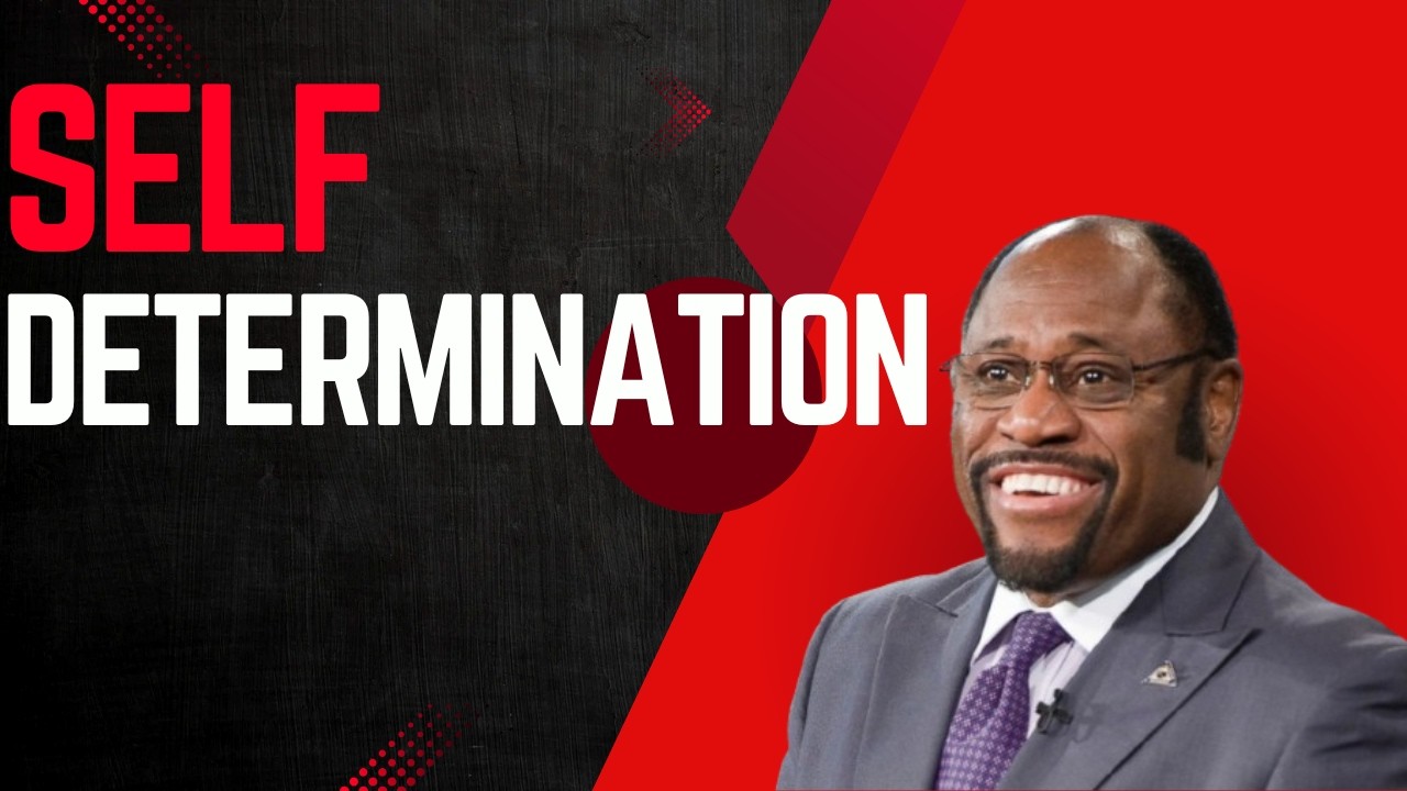 | Self Determination | || DR. MYLES MUNROE ||
