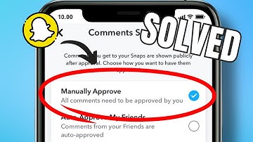 HOW TO MANUALLY APPROVE COMMENTS ON SNAPCHAT