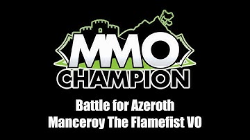 Patch 8.1 - Manceroy the Flamefist VO