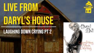 Daryl Hall Laughing Down Crying Part 2 - Get Out Of The Way (Live From Daryls House)