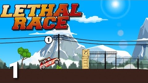 Lethal Race - Gameplay Walkthrough Part 1 Tutorial (ios Android)