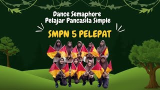 Dance Semaphore Pelajar Pancasila Simple||Ekstrakurikuler Pramuka SMPN 5 Pelepat