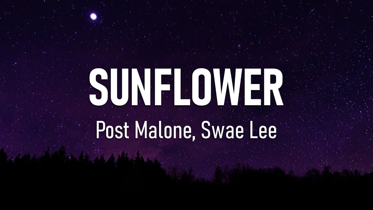 Post Malone, Swae Lee - Sunflower (Lyrics) Post Malone, Swae Lee - Sunflower (Lyrics)