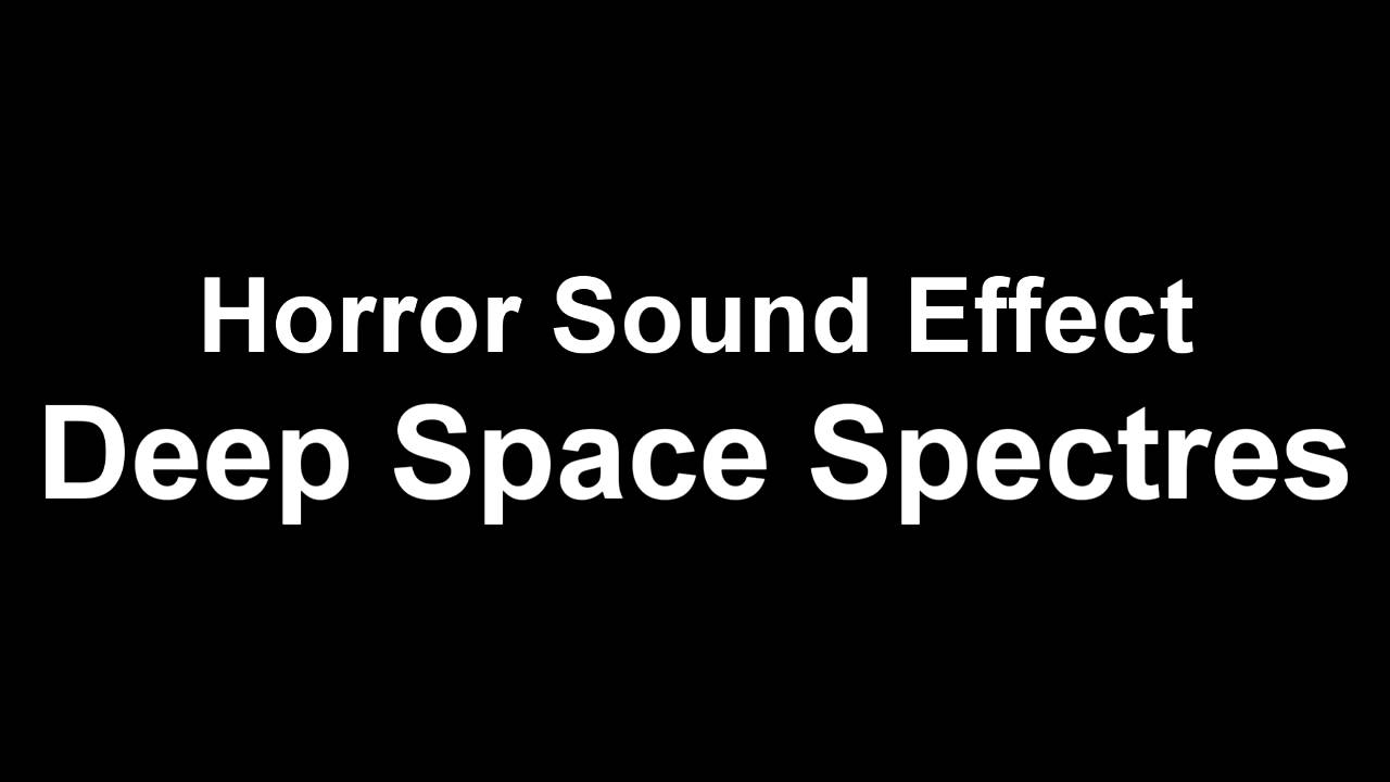 Free HQ Horror Paranormal Sound Effect 02 - Deep Space Spectres - YouTube
