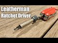 Удлинитель для бит - трещотка LEATHERMAN Ratchet Driver