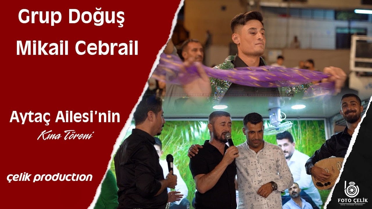FOTO ÇELİK |GRUP DOĞUŞ |YANBAĞLAMA |KONUK SANATÇI MİKAİL CEBRAİL|AYTAÇ AİLESİ'NİN KINA TÖRENİ |PART1