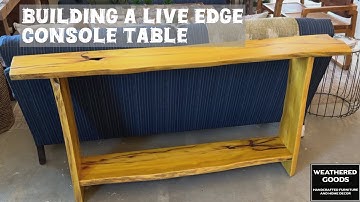 Building a Live Edge Console Table