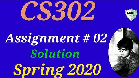 CS302 Assignment  2 Solution spring 2020 _ VU