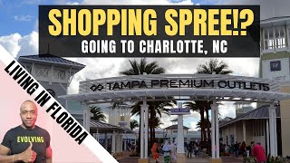 TAMPA PREMIUM OUTLETS and GOING TO CHARLOTTE? | Tampa Florida Move