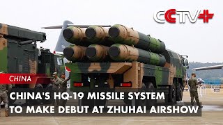 China's HQ-19 Missile System to Make Debut at Zhuhai Airshow