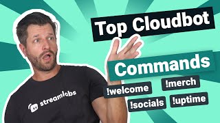 Top Streamlabs Cloudbot Commands