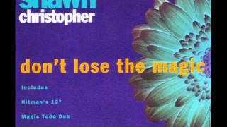 Video thumbnail of "Shawn Christopher - Don't Lose The Magic (David Morales Club Mix)"