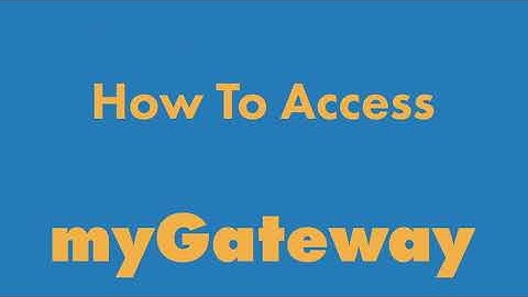How to Access myGateway