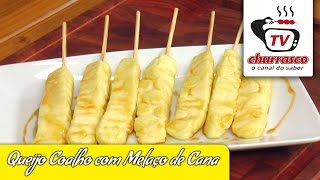 Receita de Queijo Coalho com Melaço de Cana - Tv Churrasco