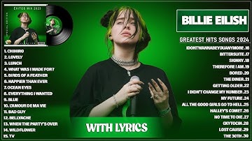 Thumbnail of Billie Eilish Greatest Hits Full Album 2024   Billie Eilish Best Songs Playlist 2024 With Lyrics