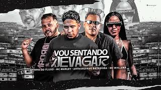 Mc Marley Arthurzinho Batedeira Afinho Do Fluxo E Mc Myllena  Vou Sentando Devagar  Bregafunk