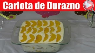 Postre de Galletas Marias con Limon y Durazno / Carlota de Durazno - Recetas  en Casayfamiliatv - YouTube