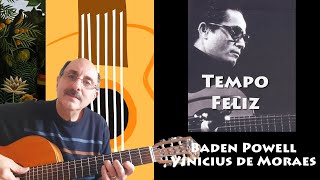 Tempo Feliz - Baden Powell &amp; V. De Moraes - English lyrics in the subtitles. Chords in Description.