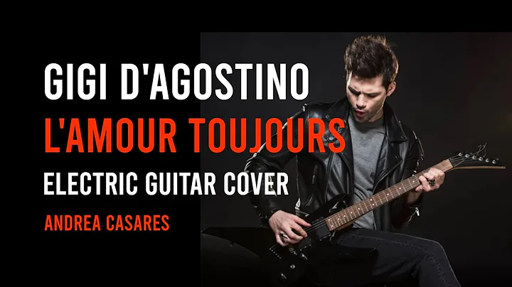 Gigi D'Agostino L'amour toujours - Electric Guitar...