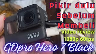 GoPro Hero 7 review Jujur