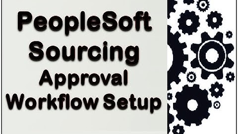 PeopleSoft Sourcing -  Approval Workflow Setup