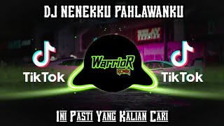 DJ NENEKKU PAHLAWANKU FULL BASS VIRAL TIKTOK TERBARU