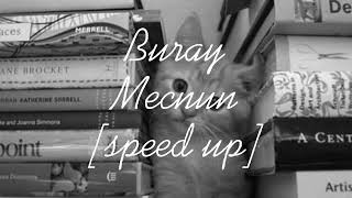 Buray - Mecnun [speed up] Julyklss Resimi