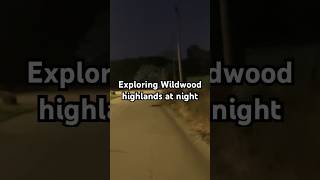 Exploring wildwood highlands at night
