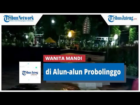 Viral Wanita Mandi di Alun-alun Probolinggo